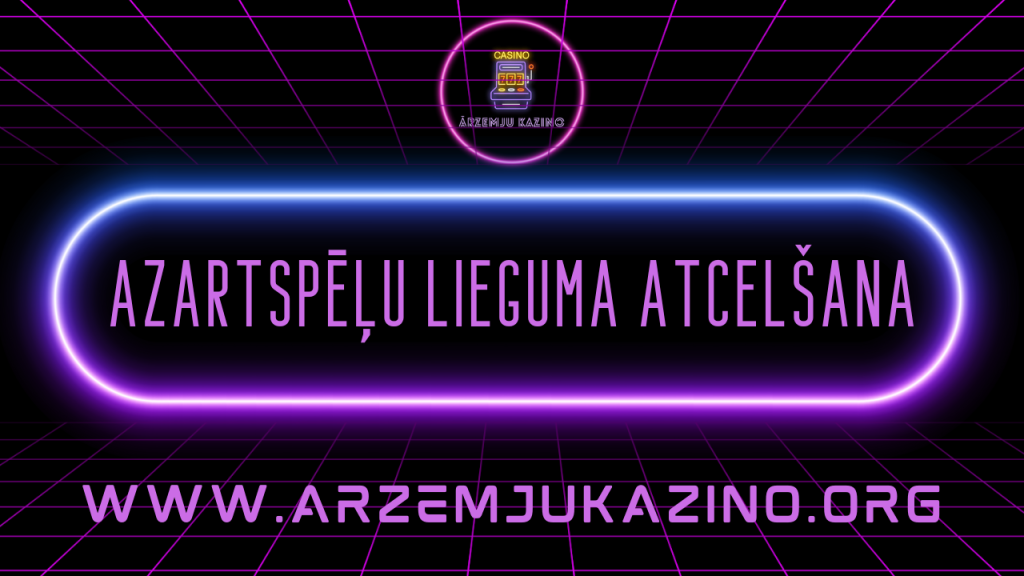 Azartspēļu lieguma atcelšana