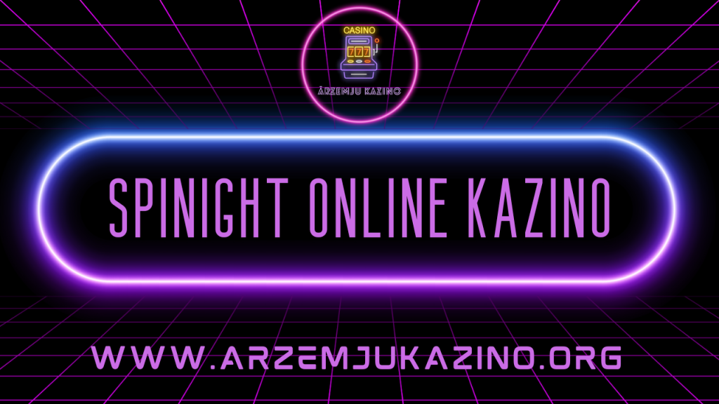 Spinight online kazino