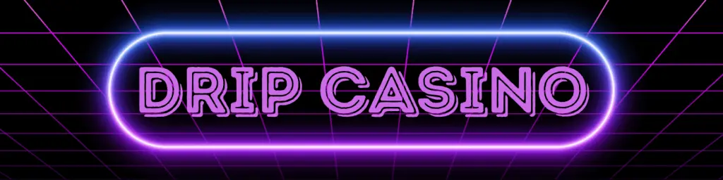 Drip Casino