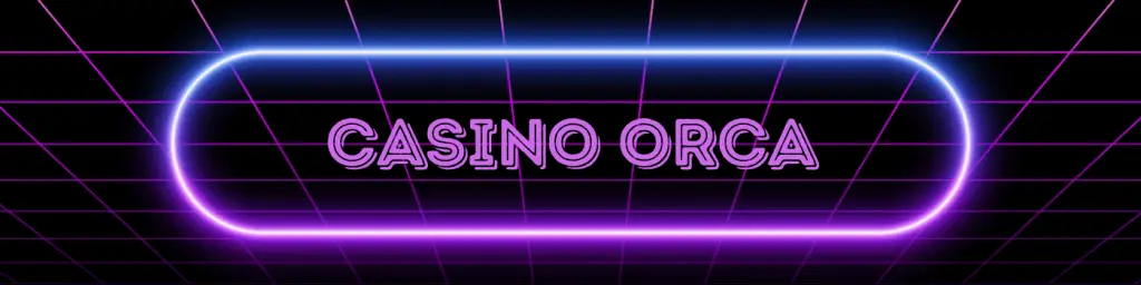 Casino Orca Online Kazino