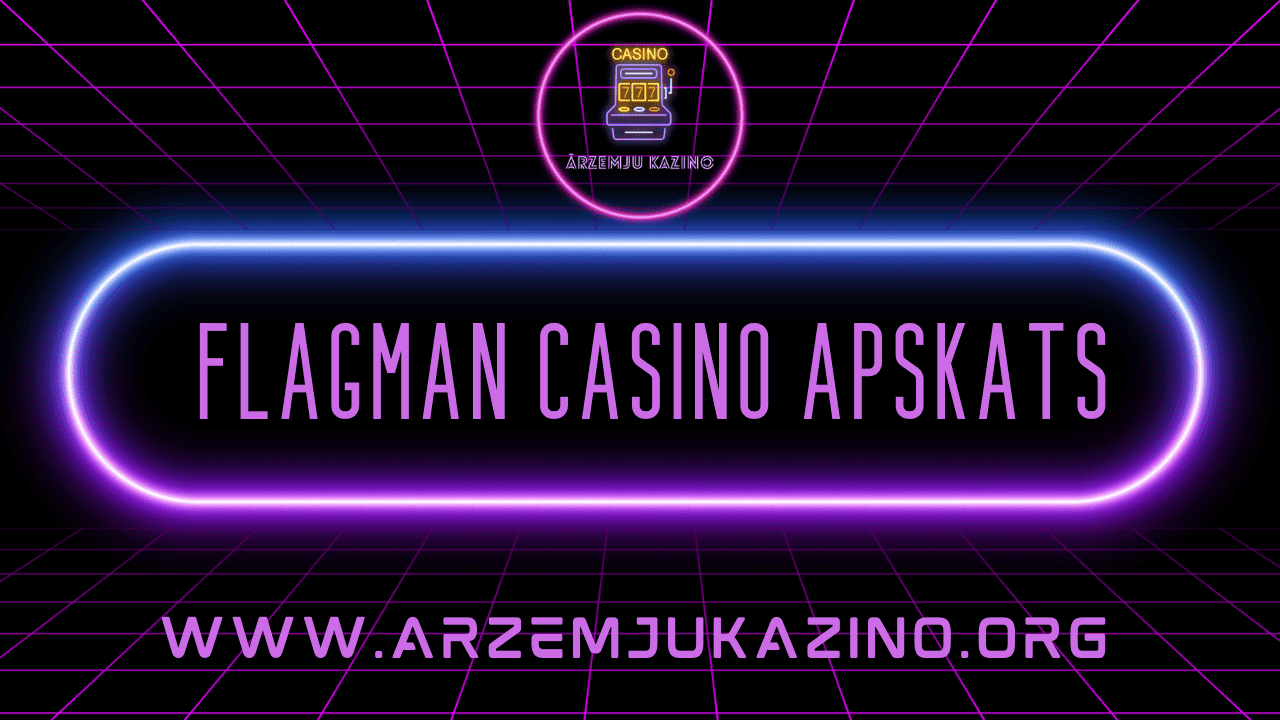 Flagman Casino apskats