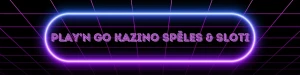 Play’n GO Kazino Spēles & Sloti