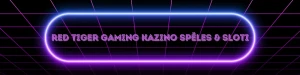 Red Tiger Gaming Kazino Spēles & Sloti