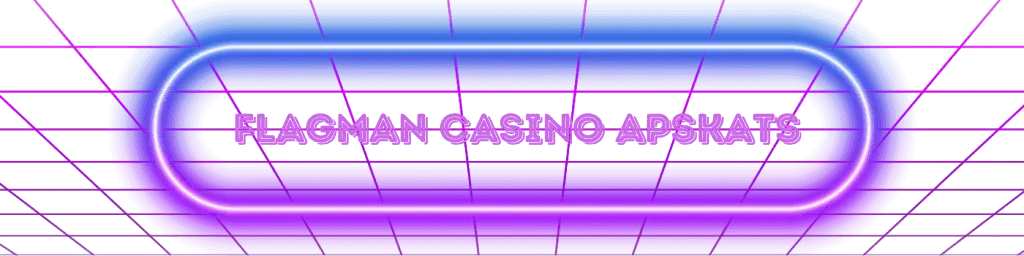 Flagman Casino apskats
